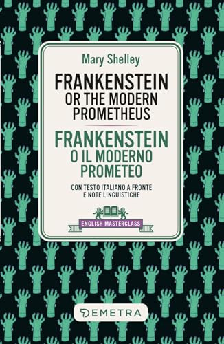 Frankenstein. Testo italiano a fronte e note linguistiche (English masterclass)