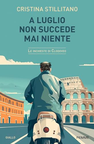 A luglio non succede mai niente. Le inchieste di Clodoveo (Vol. 5)