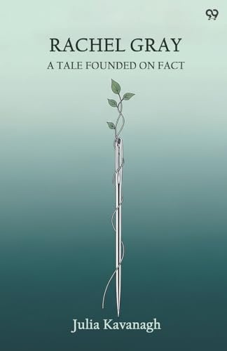 Rachel Gray A Tale Founded On Fact