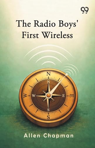 The Radio Boys' First Wireless