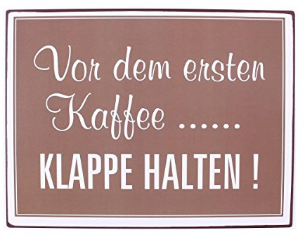 AS4HOME Blechschild - Vor dem ersten Kaffee Klappe HALTEN! - Wandschild Vintage Metall