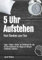 5 Uhr Aufstehen: Vom Denken zum Tun