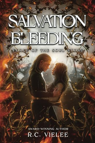 Salvation Bleeding: Forge of the Soul Stone (The Utopia Falling Saga, Band 3)