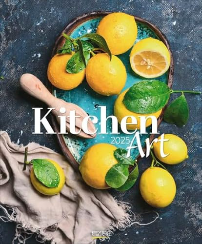 Kitchen Art - Kalender 2025 - Art-Format - Korsch-Verlag - Fotokalender - 45,5 cm x 55 cm