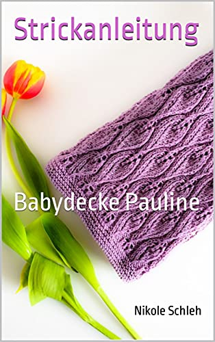 Strickanleitung: Babydecke Pauline