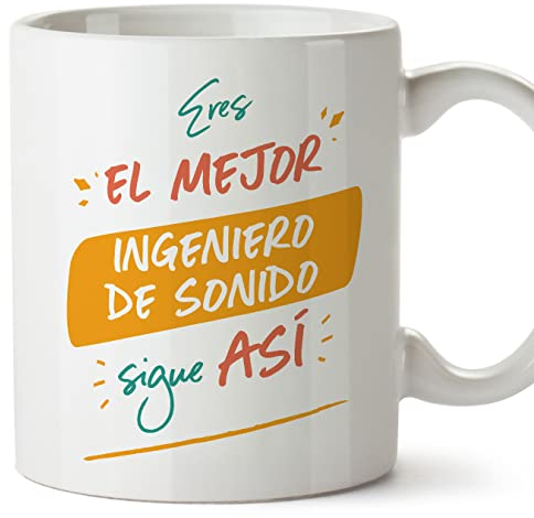 MUGFFINS Tazas para INGENIERO DE SONIDO hombre - En Español - Eres el mejor sigue así! - 11 oz / 330 ml - Regalo original y divertido
