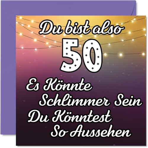 50. Geburtstagskarte Lustig für Frau Mann Sie Ihn - Es Könnte Schlimmer - Lustiger Fünfzig Fünfzigste Alles Gute Zum Karte Geburtstag 145mm Scherzen Glückwunschkarten