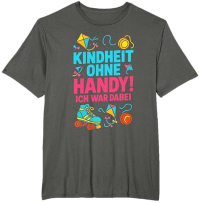 Kindheit Ohne Handy! Ich War Dabei - 90er T-Shirt