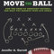 Move the Ball, Second Edition: How the Game of American Football Can Help You Achieve Your Life Goals