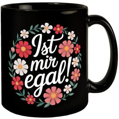 Ist mir egal Blumensprache Tasse KaffeeTasse Illustration Humor Egal florale Ornamente schwarzer Hintergrund
