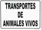 Becral® - Señal de obligación TRANSPORTE ANIMALES VIVOS material adhesivo tamaño 100X150mm (ref.RD26665)