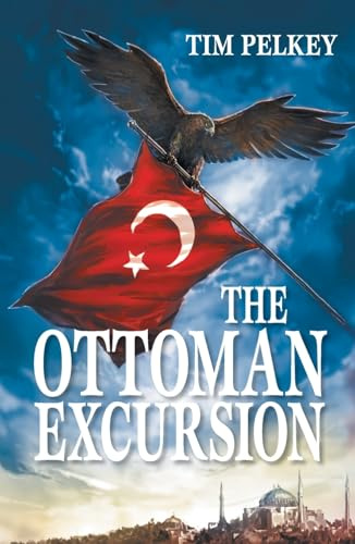 The Ottoman Excursion (Revised Edition)