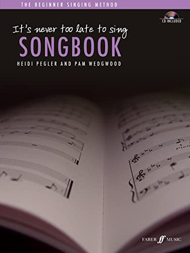 It's Never Too Late To Sing: Songbook: Solo Voice (It's Never Too Late To Play...)