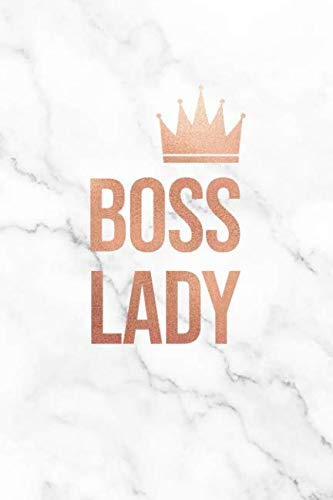 Boss Lady: Rose Gold and Marble Notebook | College Ruled Journal for Women | 6x9 Journal - 120 pages (Marble and Rose Gold Inspirational Notebook for Girls, Band 1)