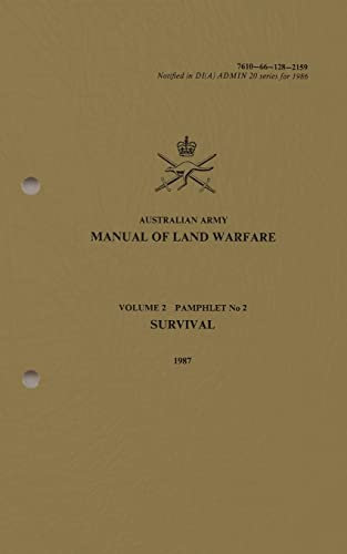 Australian Army Manual of Land Warfare Volume 2, Pamphlet No 2, Survival 1987