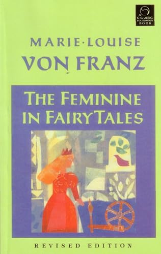 The Feminine in Fairy Tales: Revised Edition (C. G. Jung Foundation Books Series)