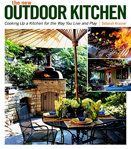 The New Outdoor Kitchen: Cooking Up a Kitchen for the Way You Live and Play