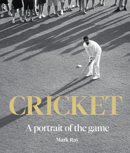 Cricket: A Portrait of the Game