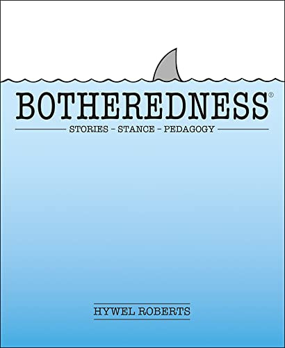 Botheredness®: Stories, stance and pedagogy