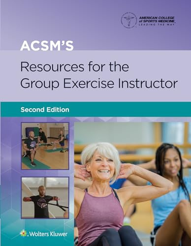 ACSM's Resources for the Group Exercise Instructor (Lippincott Connect-ACSM)