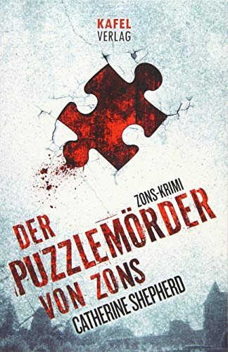 Der Puzzlemörder von Zons: Thriller