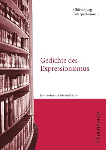 Oldenbourg Interpretationen: Gedichte des Expressionismus - Band 15
