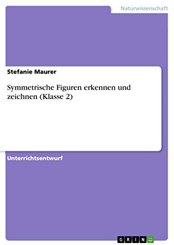 Symmetrische Figuren erkennen und zeichnen (Klasse 2)