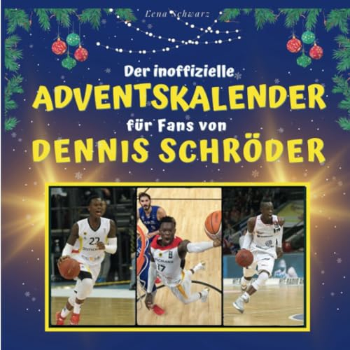 Der inoffizielle Adventskalender für Fans von Dennis Schröder