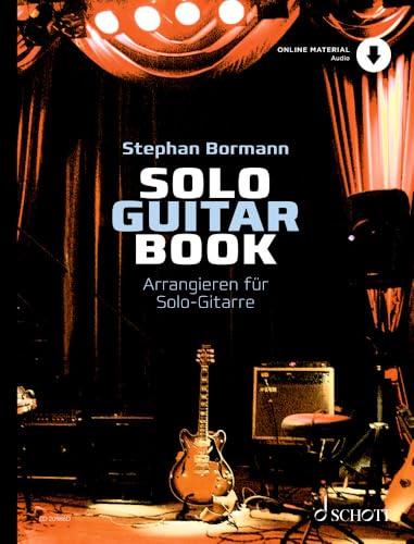 Solo Guitar Book: Arrangieren für Solo-Gitarre. Gitarre. Lehrbuch.