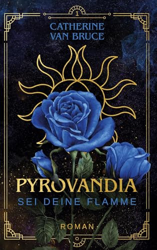 Pyrovandia - Sei deine Flamme: Teil 1 der magischen Romantasy-Reihe