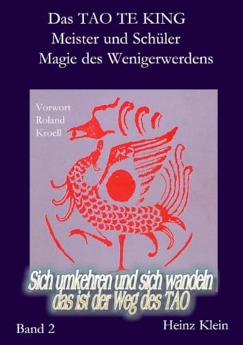 Das TAO TE KING für die neue Zeit Bd. 2 Die Kunst des Wenigerwerdens u. Meister & Schüler: Das TAO TE KING für die neue Zeit Bd. 2