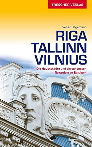 Riga, Tallinn, Vilnius: Die Hauptstädte und die schönsten Reiseziele im Baltikum