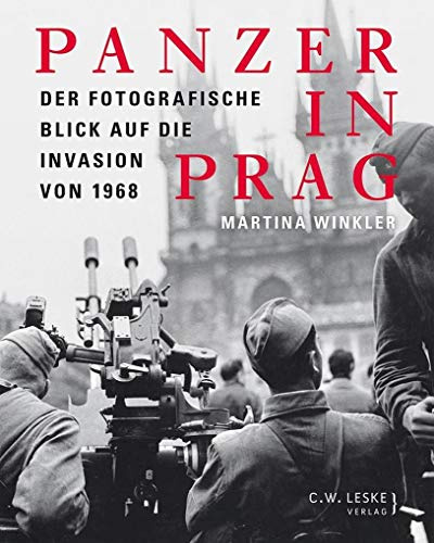 Panzer in Prag: Der fotografische Blick auf die Invasion von 1968