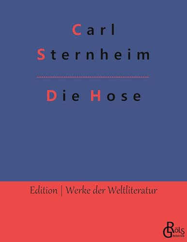 Die Hose (Edition Werke der Weltliteratur)