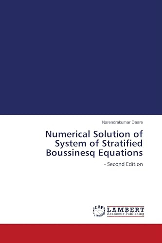 Numerical Solution of System of Stratified Boussinesq Equations: - Second Edition