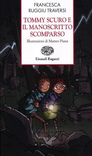 Tommy Scuro e il manoscritto scomparso. Ediz. a colori