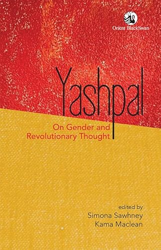 Yashpal: On Gender and Revolutionary Thought