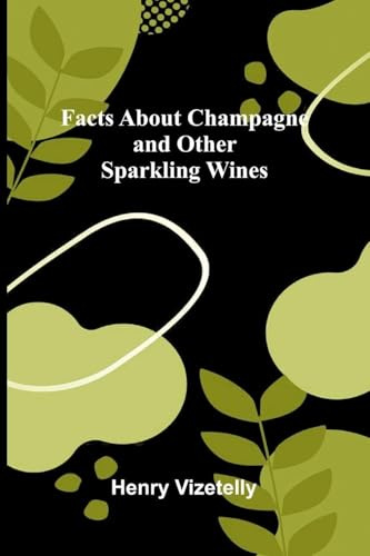 Facts About Champagne and Other Sparkling Wines