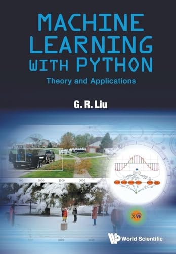 MACHINE LEARNING WITH PYTHON: THEORY AND APPLICATIONS