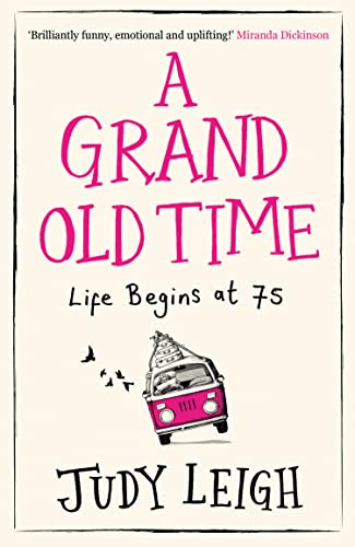A Grand Old Time: The laugh-out-loud and feel-good romantic comedy with a difference