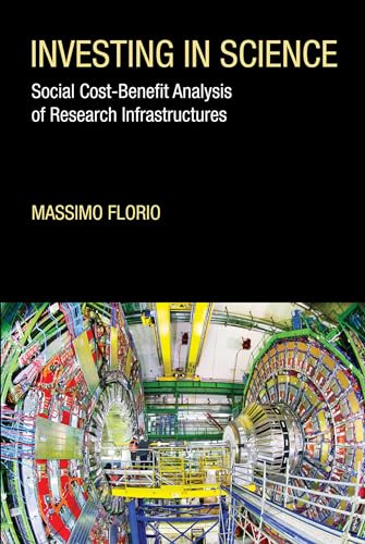 Investing in Science: Social Cost-Benefit Analysis of Research Infrastructures (Mit Press)