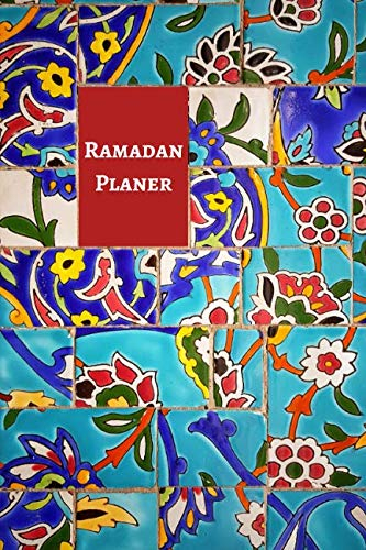 Ramadan Planer: Ramadan Kalender • Ramadan Tagebuch zum Ausfüllen und Selberschreiben • Ramadan Notizbuch