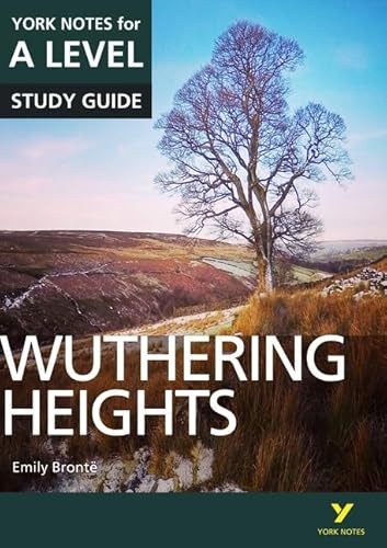 Wuthering Heights: York Notes for A-level: everything you need to catch up, study and prepare for 2021 assessments and 2022 exams