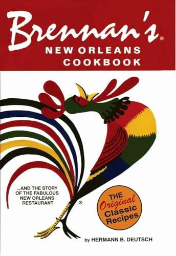 Brennan's New Orleans Cookbook: With the Story of the Fabulous New Orleans Restaurant (Restaurant Cookbooks)