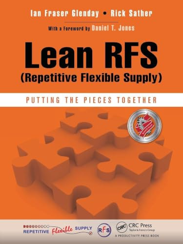 Lean RFS (Repetitive Flexible Supply): Putting the Pieces Together