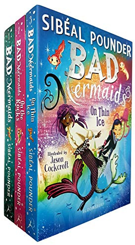 Bad Mermaids 3 Books Collection Set Pack By Sibeal Pounder (Bad Mermaids, On The Rocks, On Thin Ice)