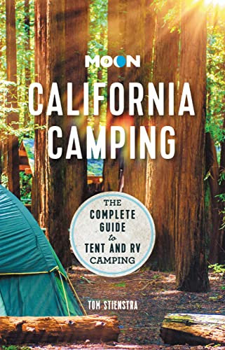 Moon California Camping (Twenty second Edition): The Complete Guide to Tent and RV Camping (Travel Guide)