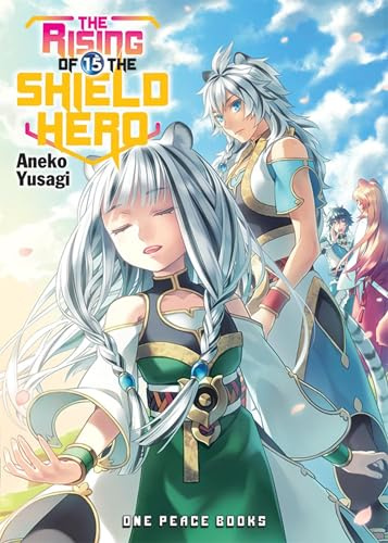 The Rising of the Shield Hero Volume 15 Light Novel (The Rising of the Shield Hero Series)