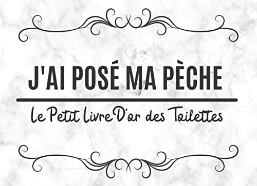 Le Petit Livre D'or des Toilettes: 120 Pages pour Écrire et Dessiner dans la Salle de Bain et les WC | Carnet de Notes et Journal de Bord ... Humoristique à Offrir pour Hommes et Femmes