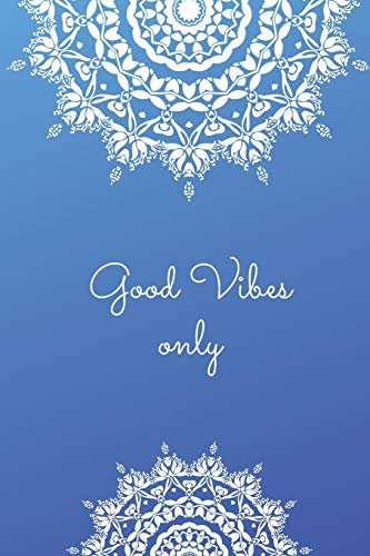 Good Vibes Only: Journal und Tagebuch für Yogis und Yoginis